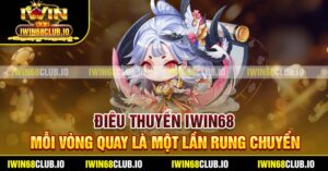 Điêu Thuyền Iwin68 – Mỗi Vòng Quay Là Một Lần Rung Chuyển