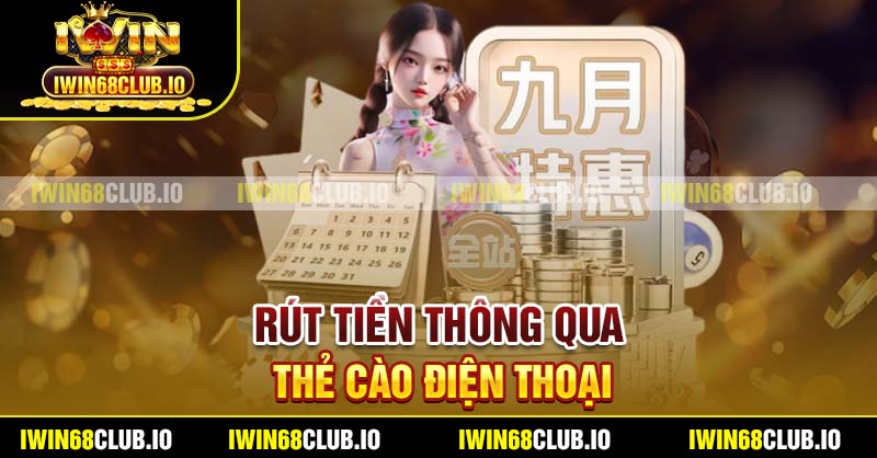 Rút tiền thông qua thẻ cào điện thoại